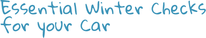 Essential Winter Checks for your Car